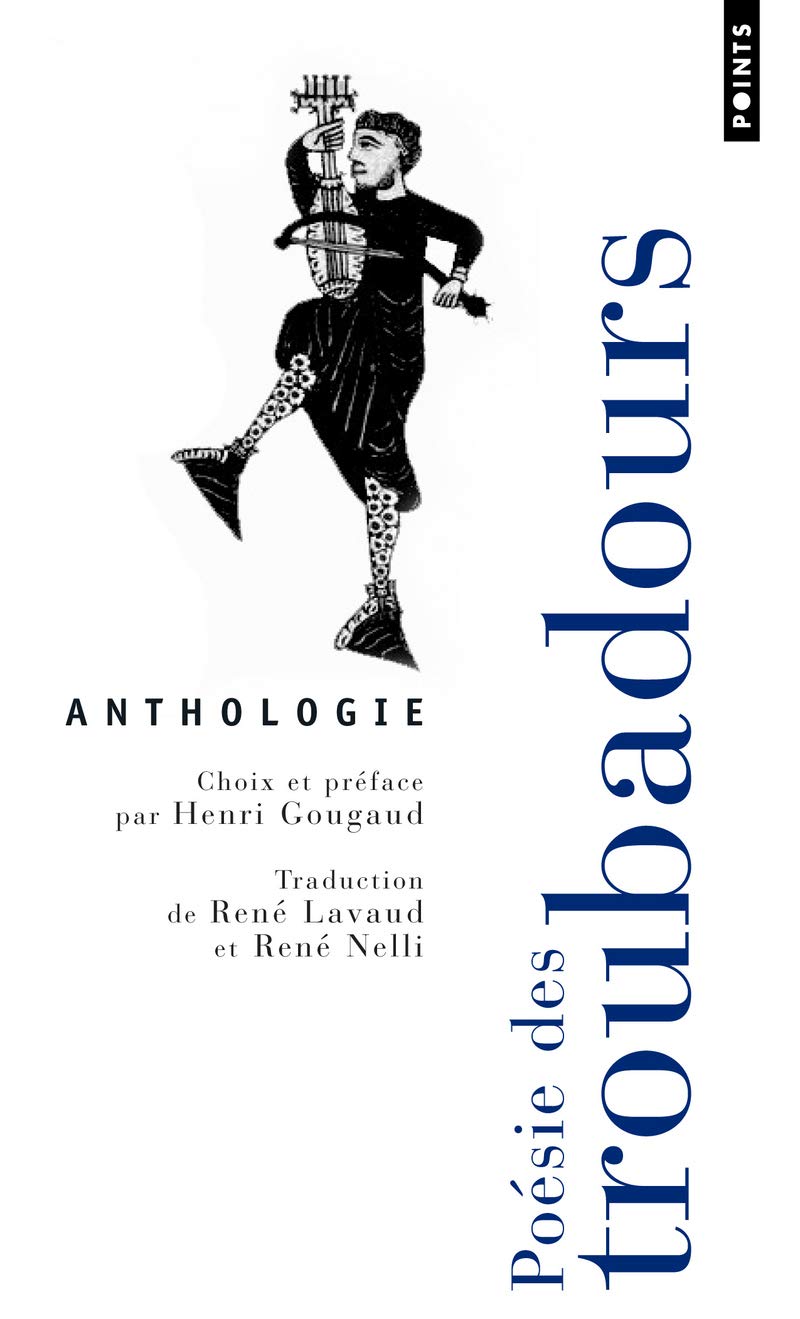 La poesie des troubadours (Points Poésie)