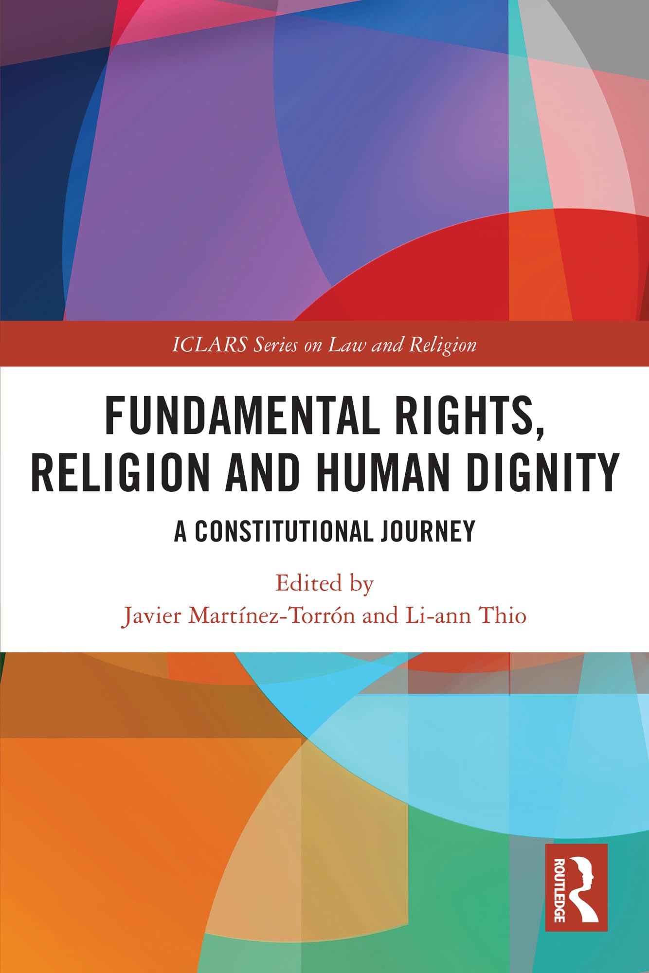 Fundamental Rights, Religion and Human Dignity: A Constitutional Journey (ICLARS Series on Law and Religion)