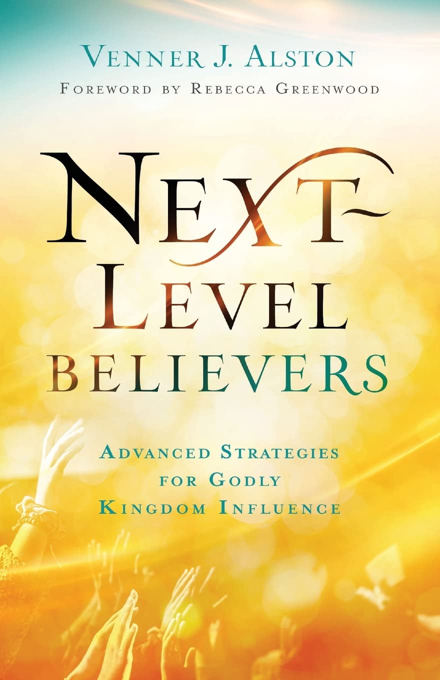 Venner J. AlstonNext-Level Believers