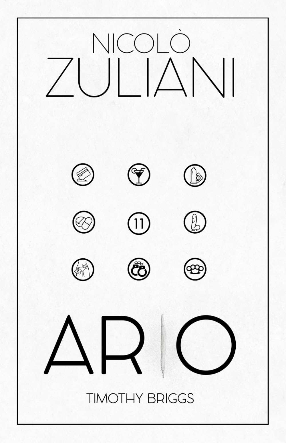 Ario: Timothy Briggs (ARIO: MEZZO POLIZIOTTO... QUASI CRIMINALE, Band 11)