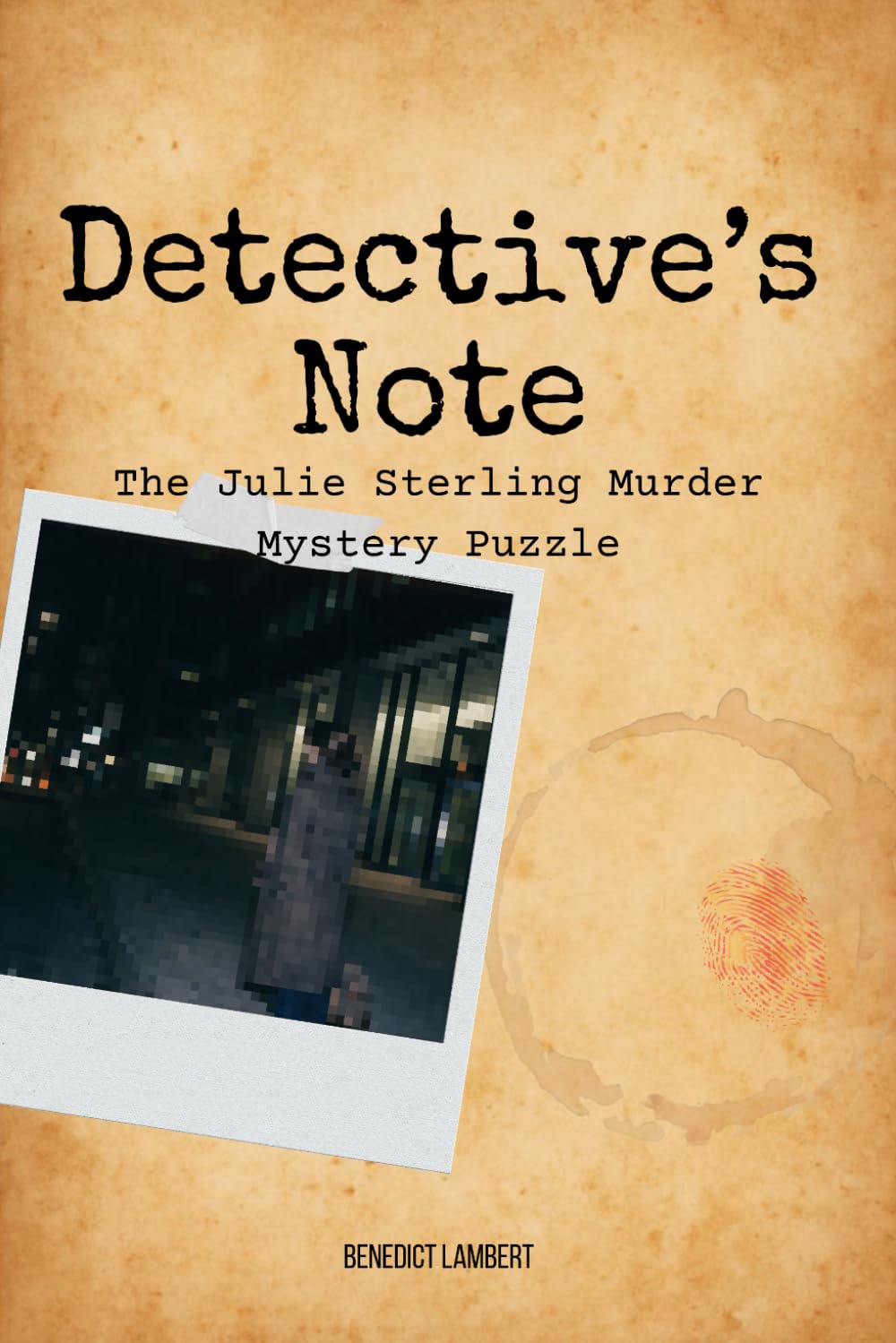 Detective's Note: The 30,000 Suspect Murder Mystery Puzzle