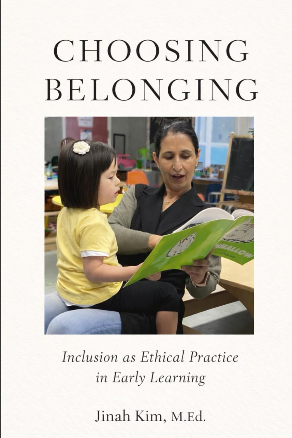Choosing Belonging: Inclusion as Ethical Practice in Early Learning