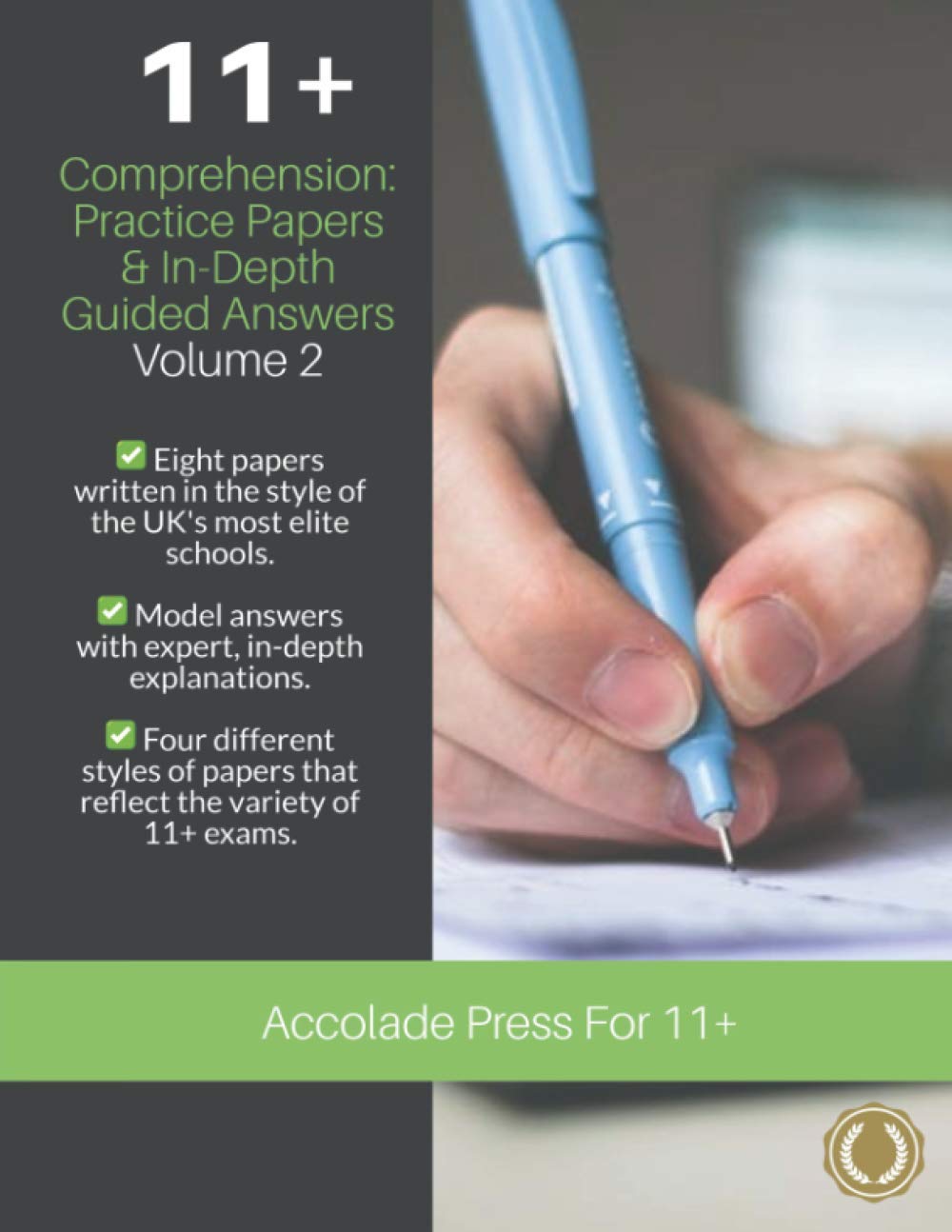 11+ Comprehension: Practice Papers & In-Depth Guided Answers – Volume 2: Practice Papers and In-Depth Guided Answers - Volume 2 (Accolade On 11 Plus)