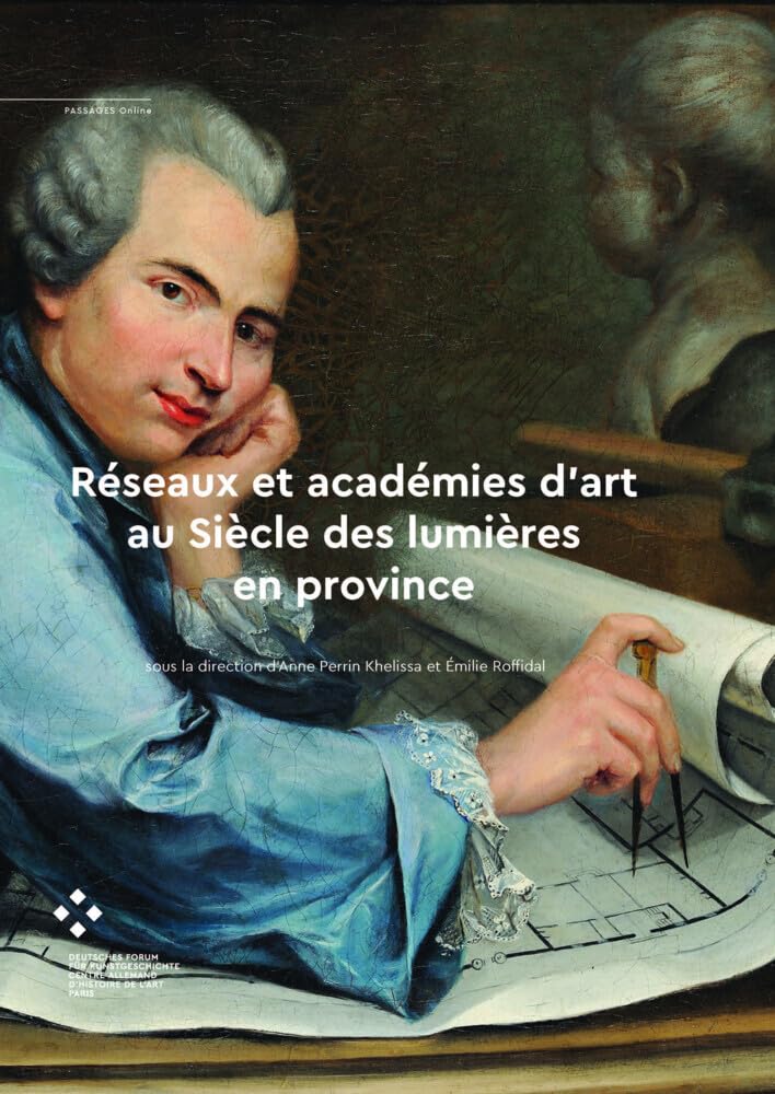 Réseaux et académies d'art au Siècle des lumières : Beau livre d'histoire de l'art relié