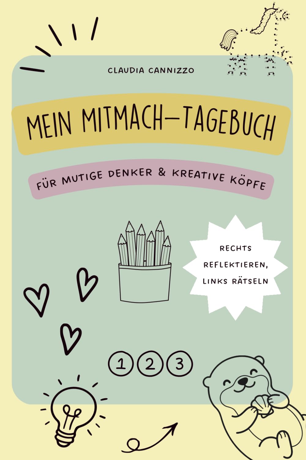 Mein Mitmach-Tagebuch: Für mutige Denker & kreative Köpfe