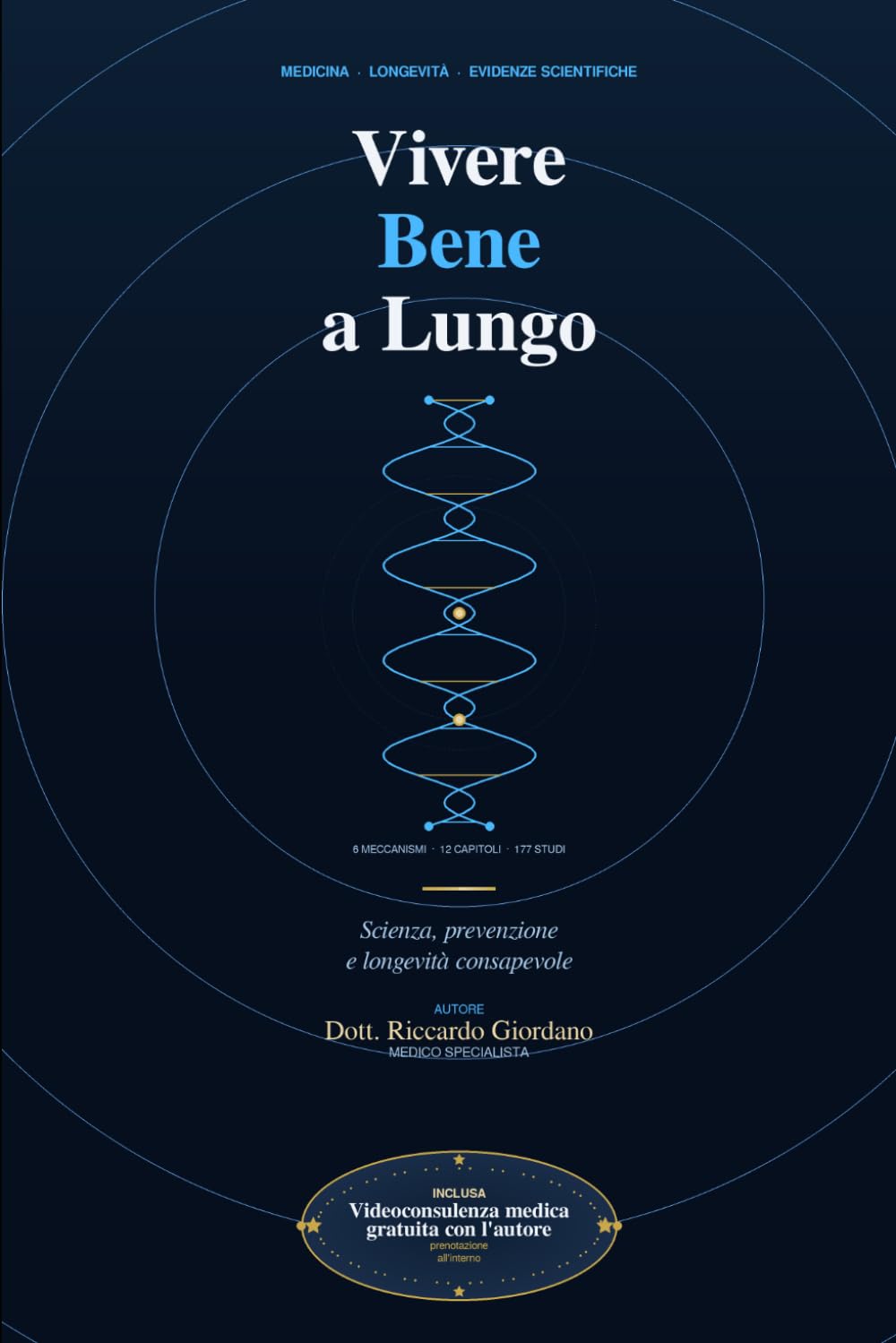 Vivere Bene a Lungo: Scienza, prevenzione e longevità consapevole