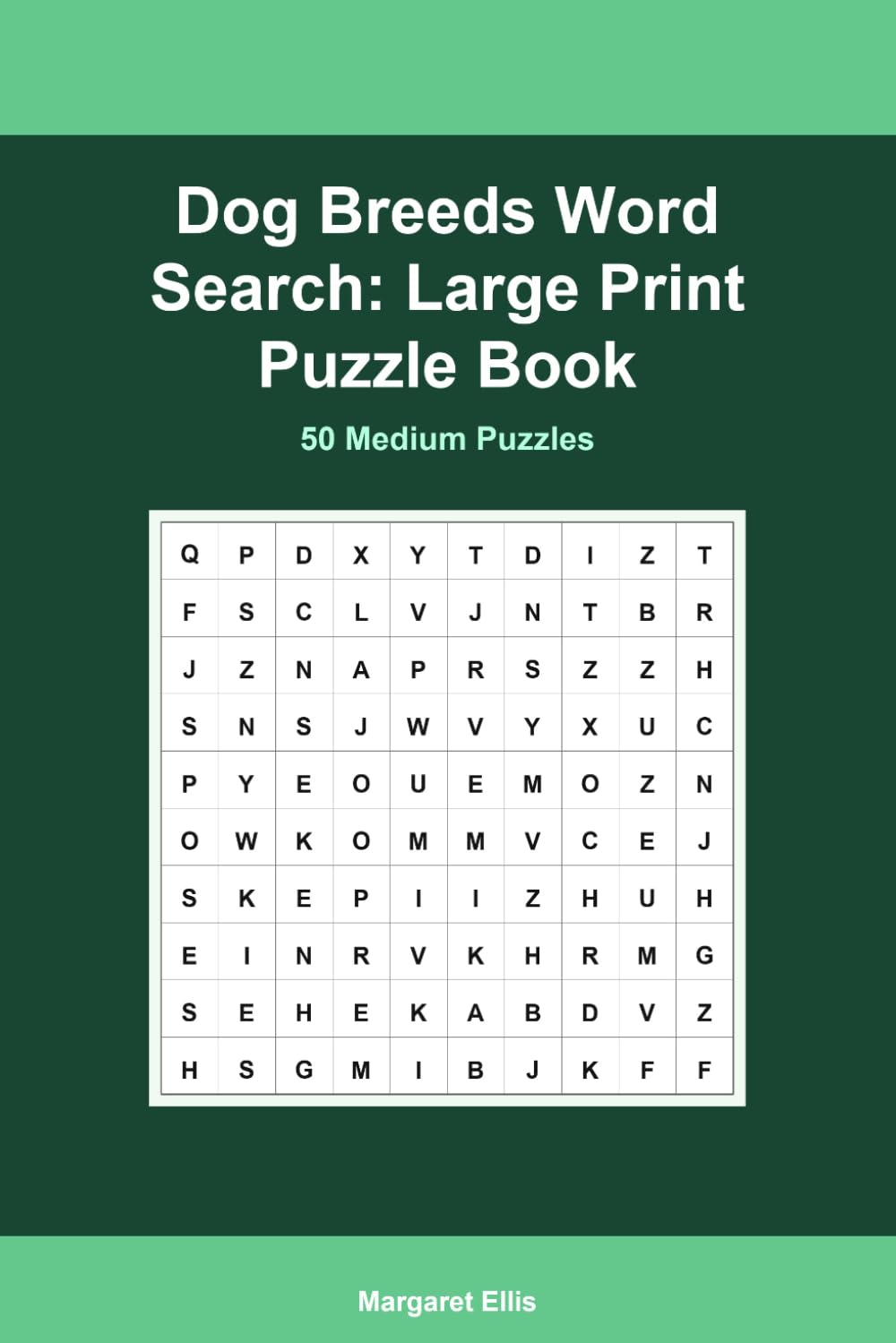 Dog Breeds Word Search: Large Print Puzzle Book: 120 Big Print Puzzles for Dog Lovers with Solutions