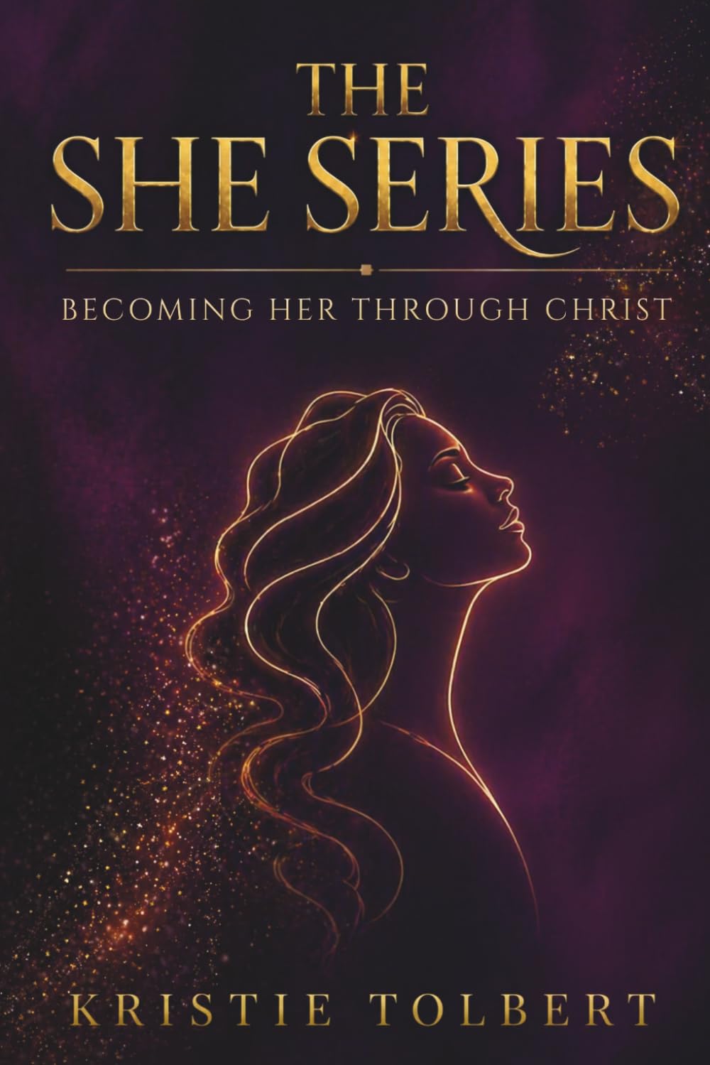 The She Series: Becoming Her Through Christ