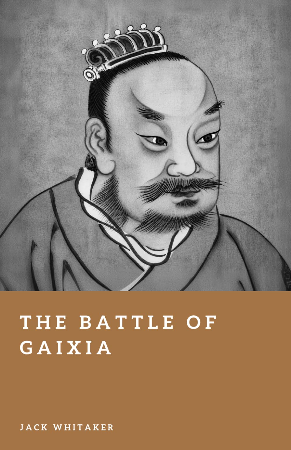 The Battle of Gaixia: The Fall of Xiang Yu and the Rise of Han China (Forgotten Battles)
