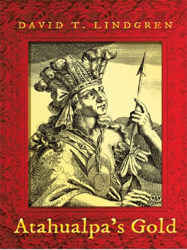 Atahualpa's Gold (English Edition) - Lindgren, David T.