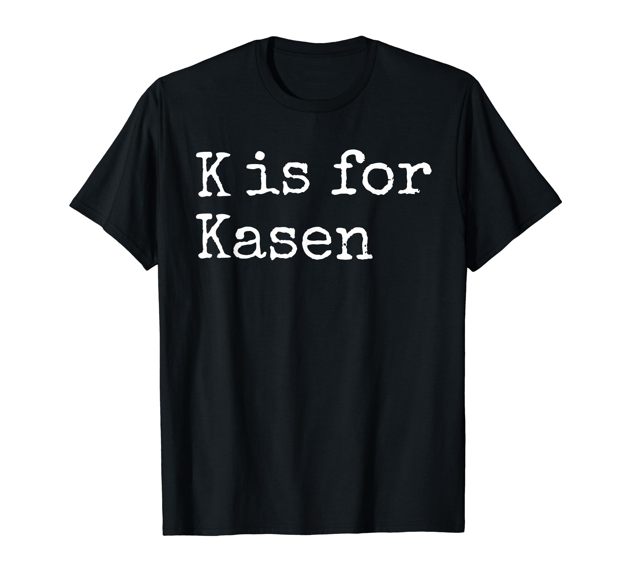 Personalized K is for Kasen Name Student Kindergarten T-Shirt