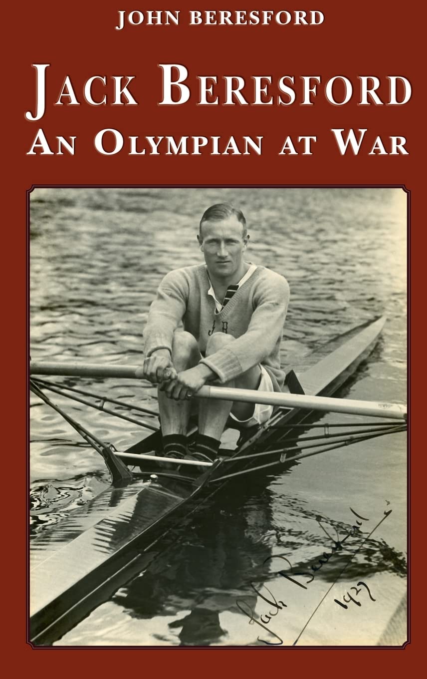 Jack Beresford: an Olympian at war