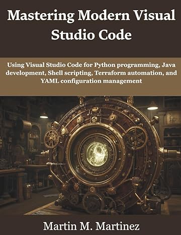 Mastering Modern Visual Studio Code: Using Visual Studio Code for ...