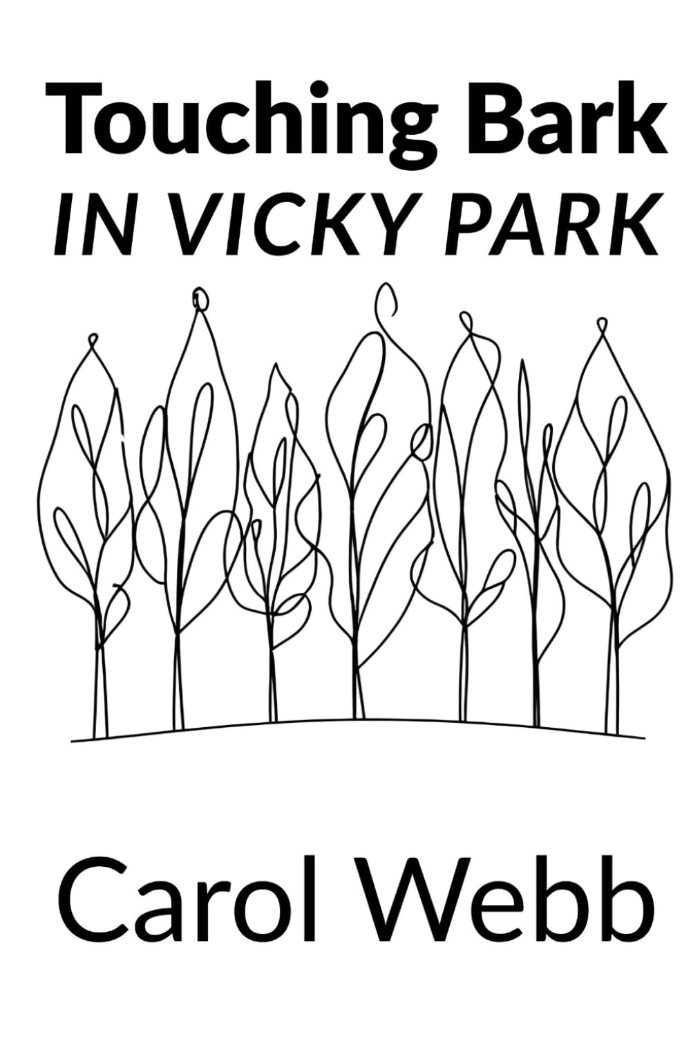 Touching Bark: In Vicky Park (Whispers of the Wild: Poetic Meditations on Stillness, Nature, and Time)