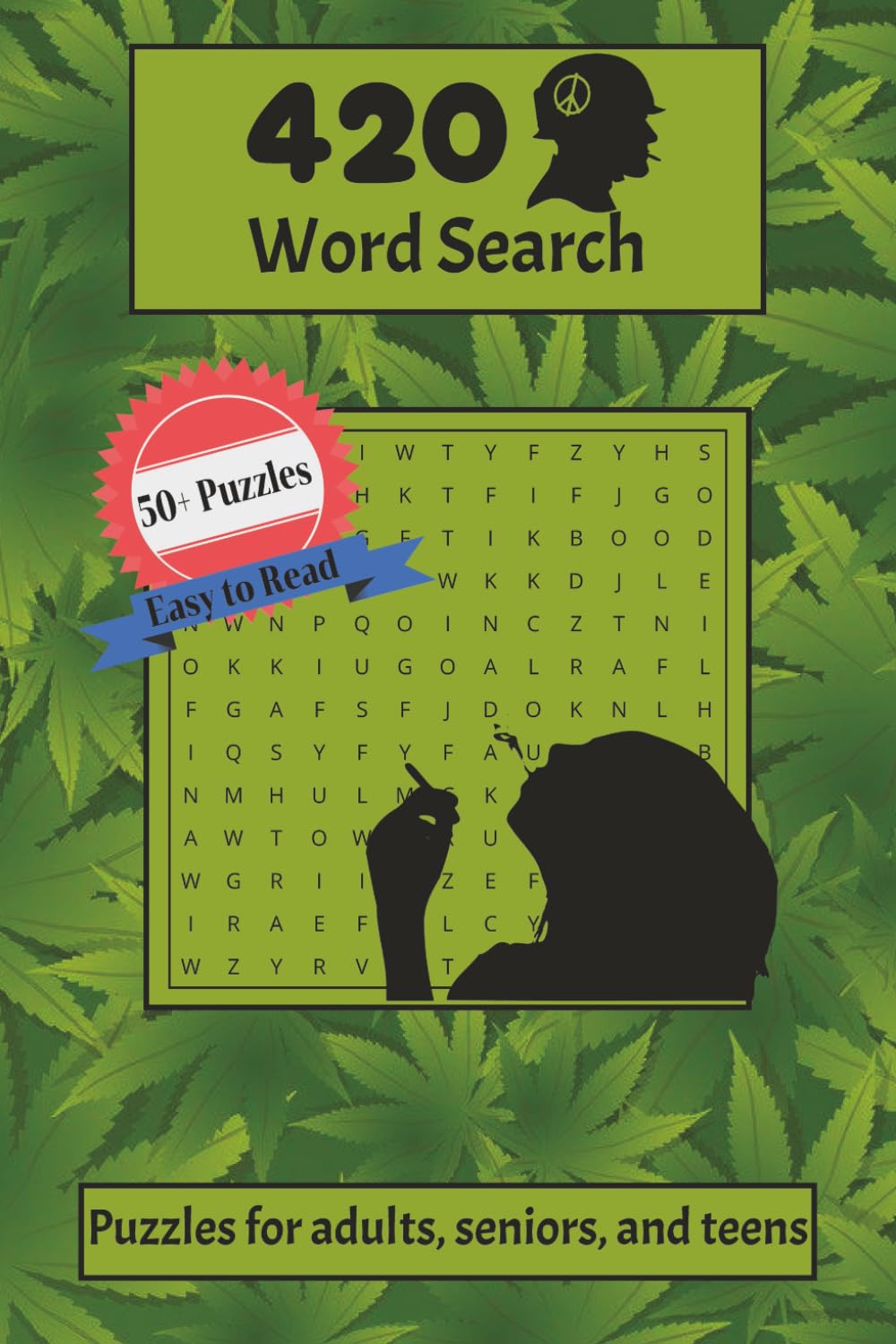 420 Word Search Puzzle Book: Word Searches with Easy to Read Print about Marijuana, Weed, Cannabis, and More | 6x9 inches, 110 Pages | 50+ Puzzles ... Gift for Vacations, Holidays and Free Time