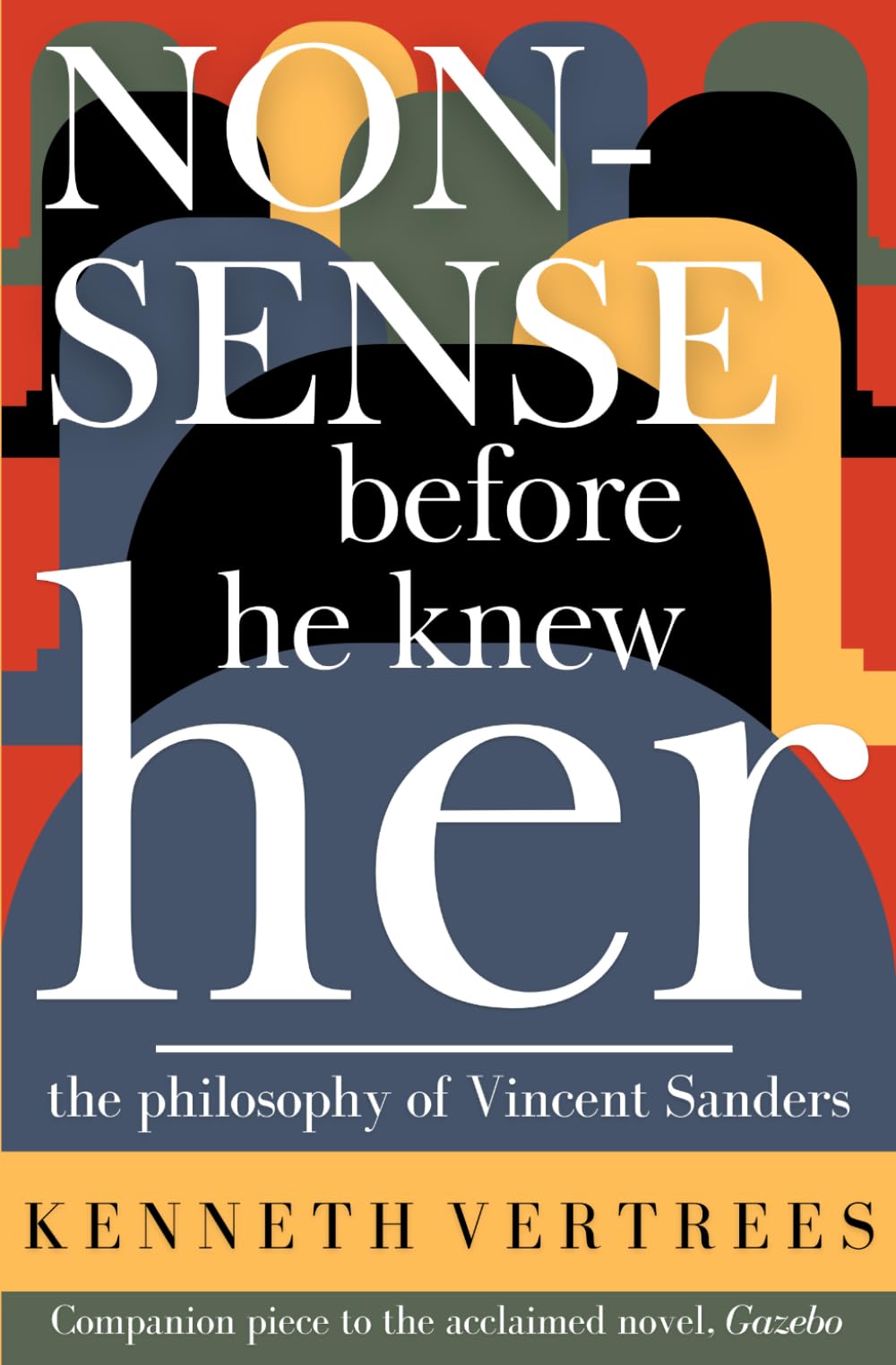 Nonsense Before He Knew Her: The Philosophy of Vincent Sanders