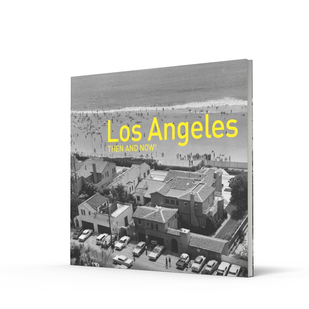 Los Angeles Then and Now®: A photographic guide to the hidden history and architecture of Los Angeles - Image 2