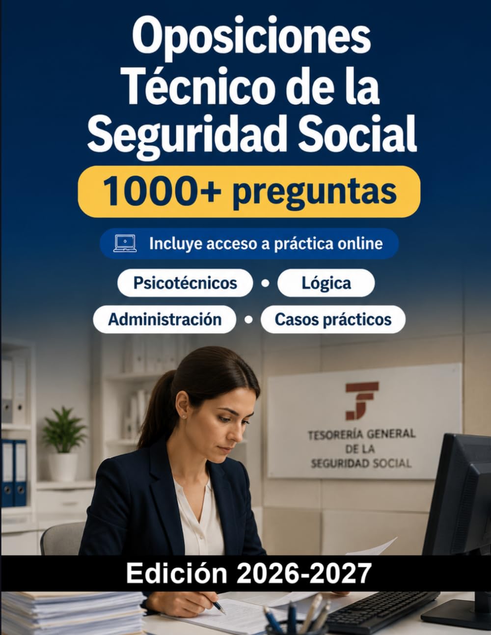 Oposiciones Técnico de la Seguridad Social: Concurso técnico de la Seguridad Social con derecho laboral, administración y casos prácticos