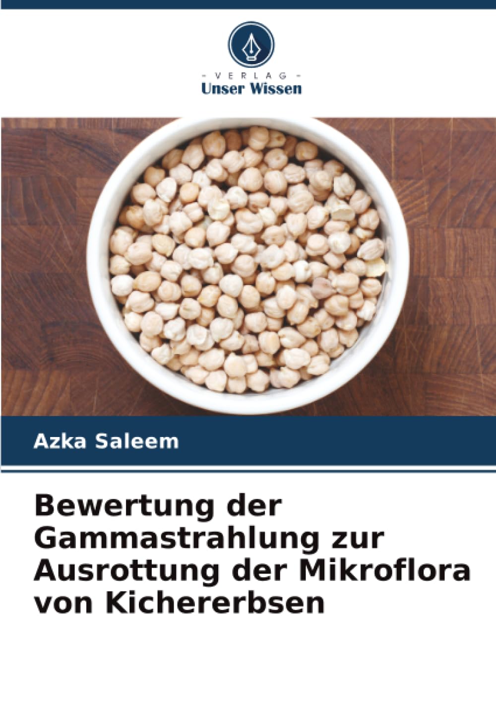 Bewertung der Gammastrahlung zur Ausrottung der Mikroflora von Kichererbsen