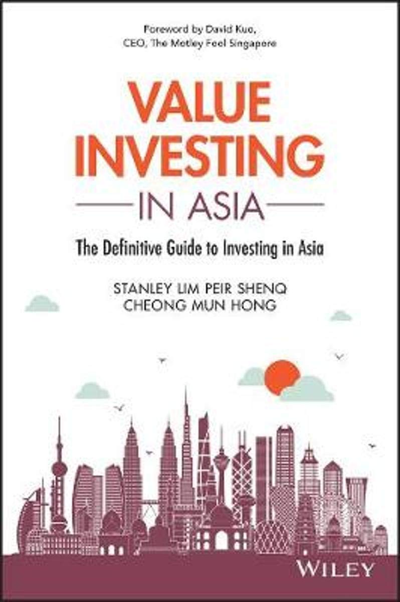 Value Investing in Asia: The Definitive Guide to Investing in Asia