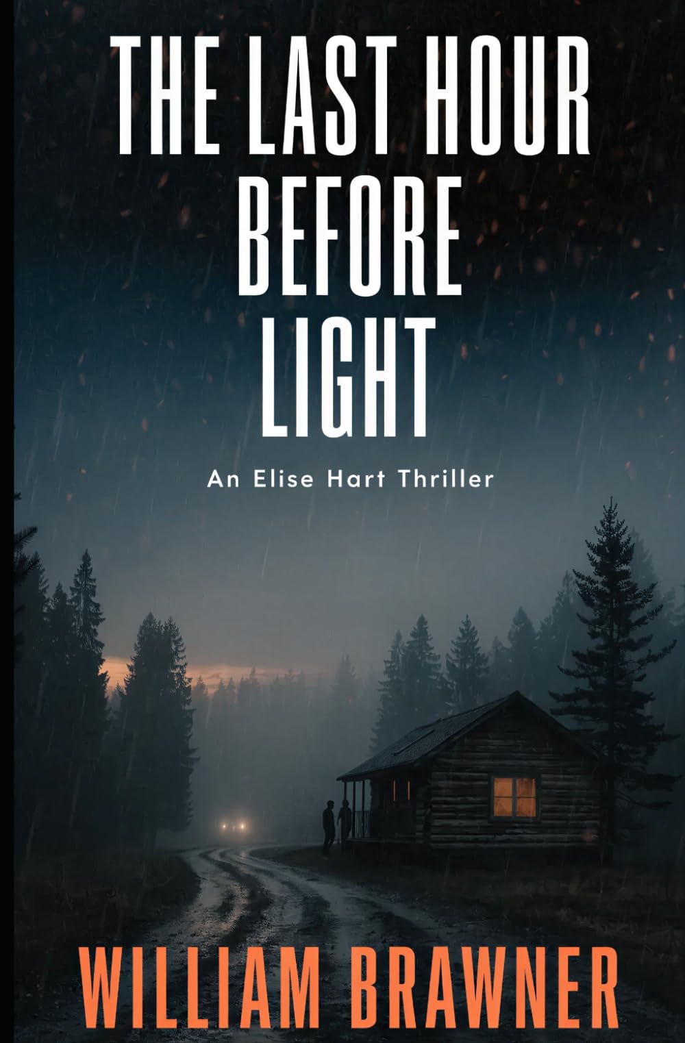 The Last Hour Before Light: Before sunrise, the truth will cost her everything