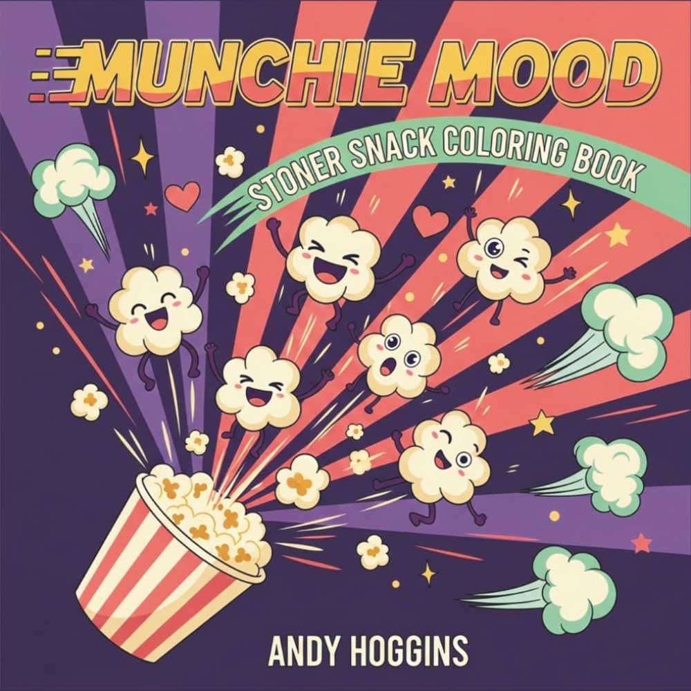 Munchie Mood: Stoner Snack Coloring Book for Adults Featuring Chill Kawaii Food Characters, Relaxing Stoner Designs, and Adorable Munchies ... Lovers (Rolling in The High Coloring Series)