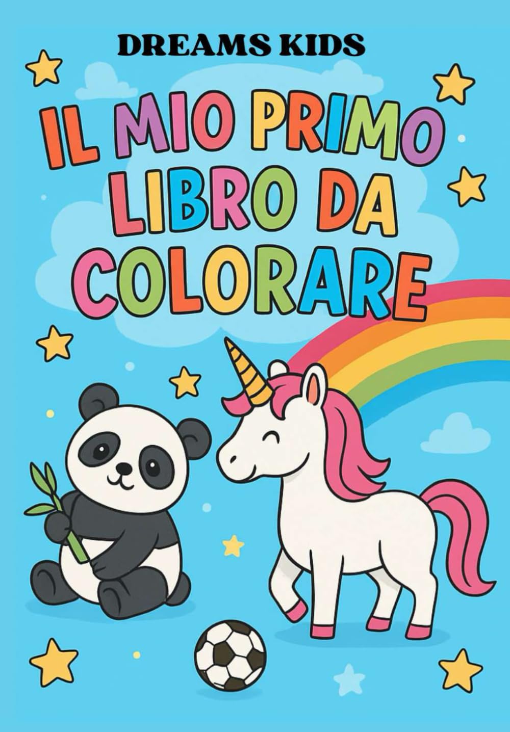 IL MIO PRIMO LIBRO DA COLORARE: DAI 3 ANNI IN POI