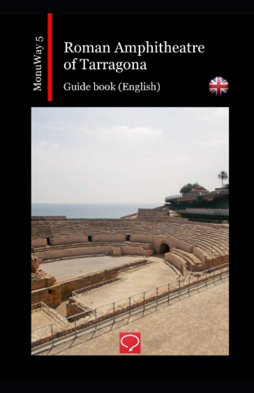 Roman Amphitheatre of Tarragona: guide book (English) (MonuWay English)