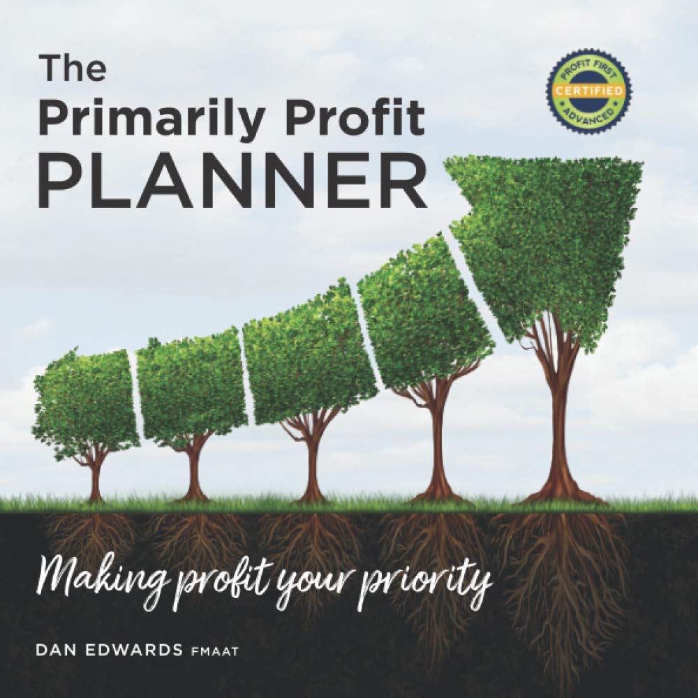 The Primarily Profit Planner: Making Profit Your Priority