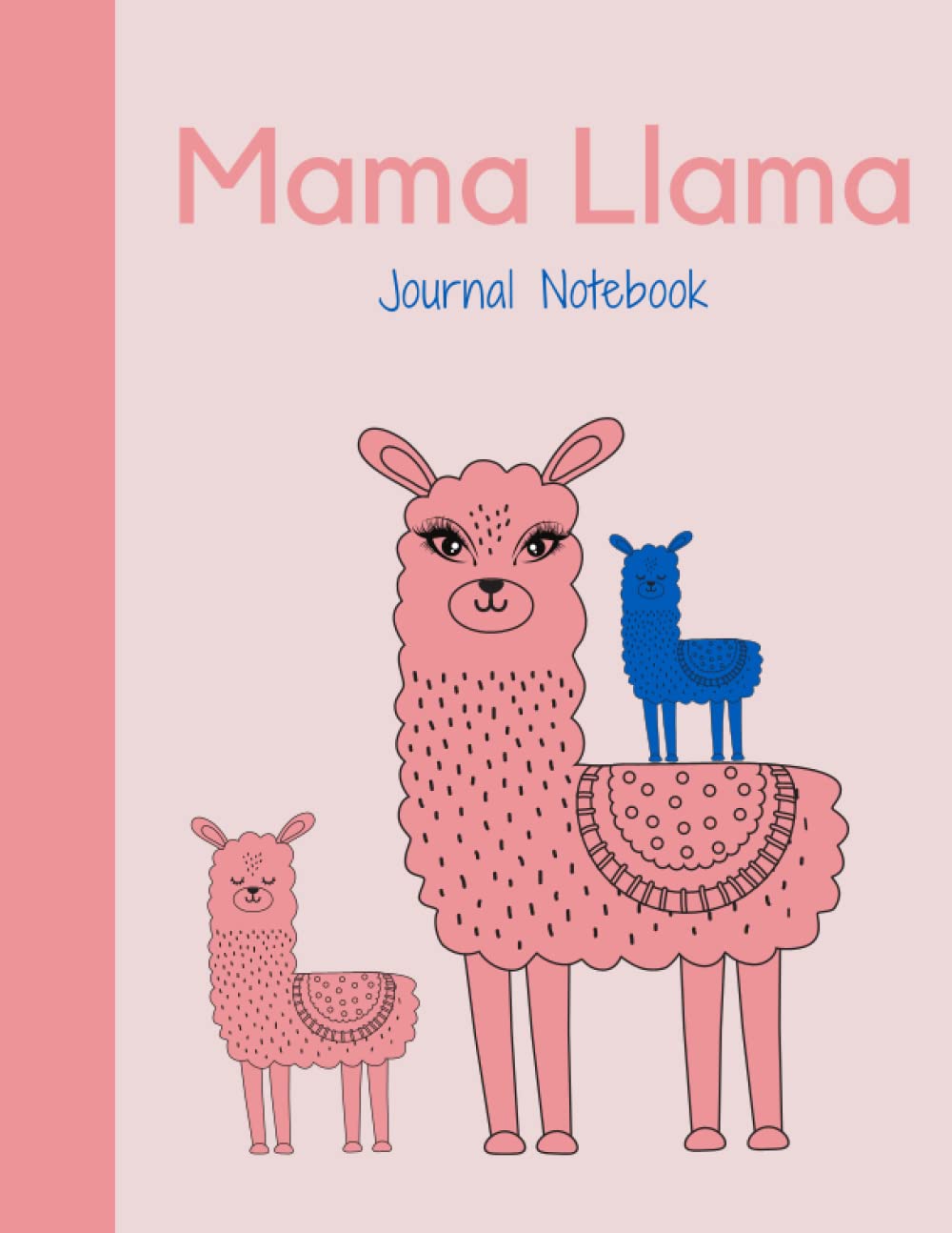 Mama Llama Notebook Journal: Llama Notebook for Mama, Mom, Mother, Wife, Spouse 8.5 x11 (Mama, Daughter & Son)