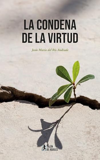 La Condena de la Virtud