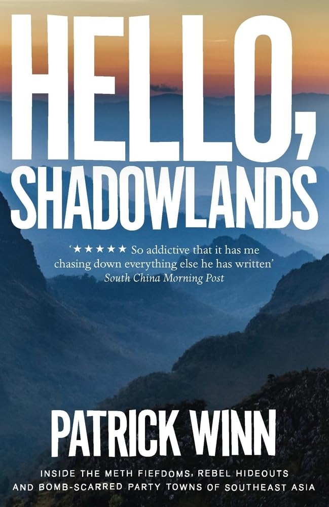 Hello, Shadowlands by Patrick Winn - 9781785784798