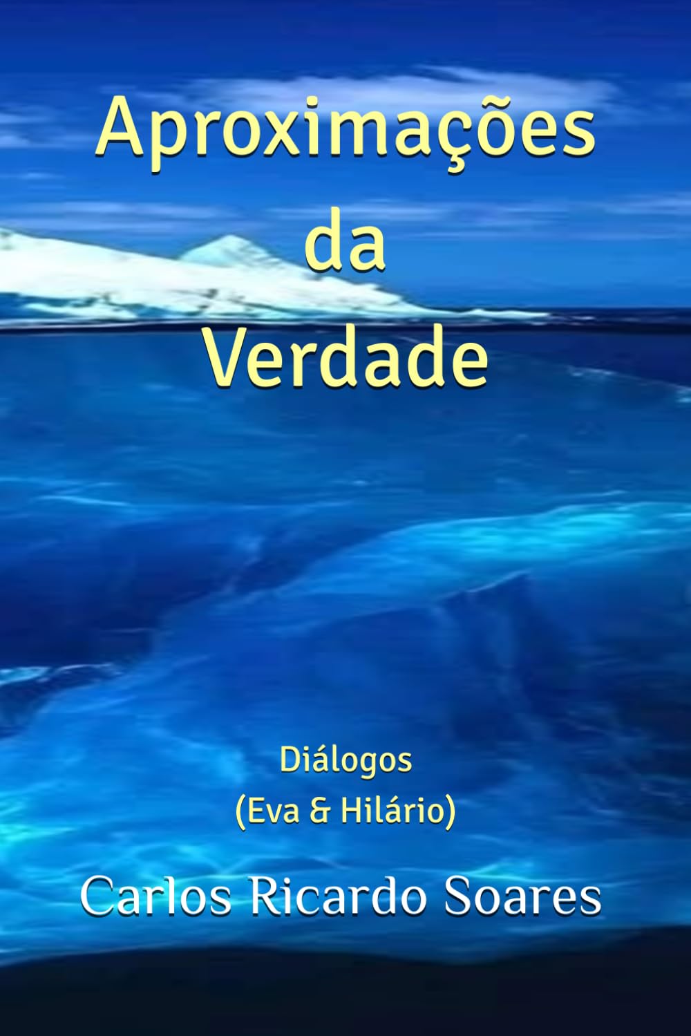 Aproximações da Verdade: Diálogos (Eva & Hilário)