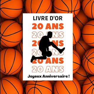 Livre d'or pour marquer les 20 ans. Joyeux Anniversaire !: Idéal comme cadeau pour un ou une fan de basket. (French Edition)