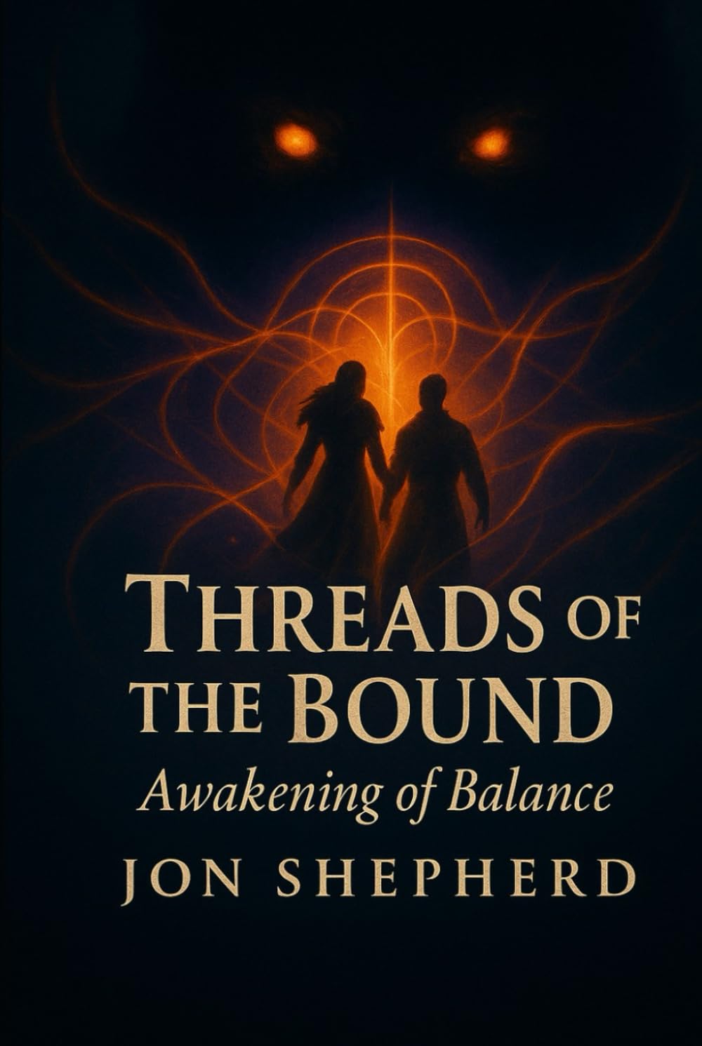 Threads of the Bound: Book 1 The Awakening of Balance