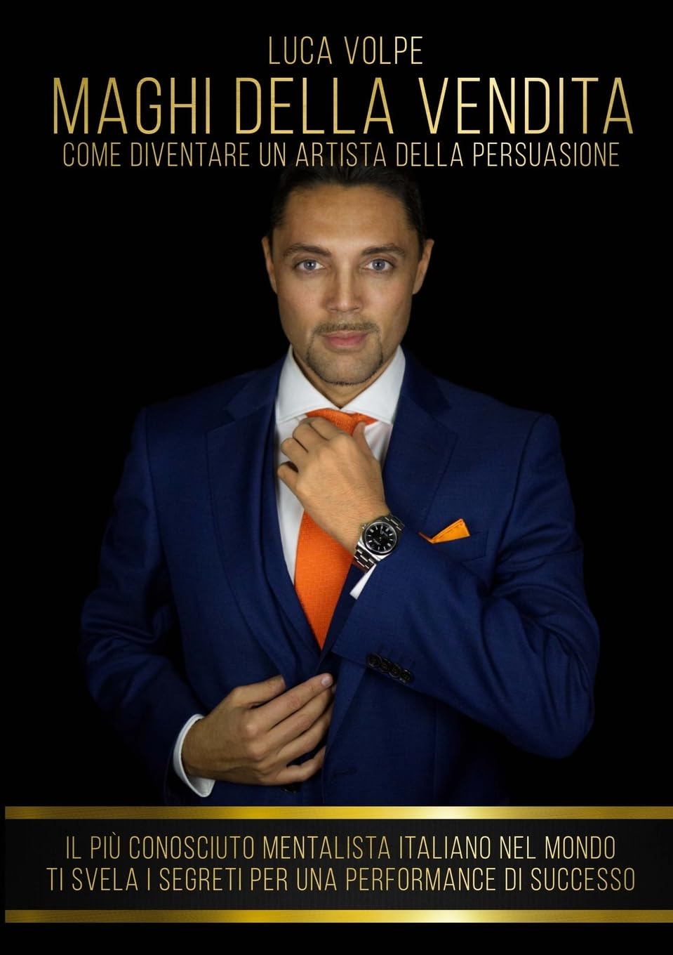 MAGHI DELLA VENDITA: Come Diventare un Artista della Persuasione