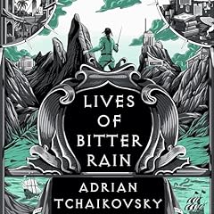 Lives of Bitter Rain Audiolibro Por Adrian Tchaikovsky arte de portada