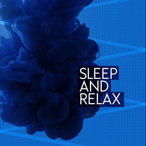 Sleep & Relax Music to Help You Sleep & Relax Digital Music