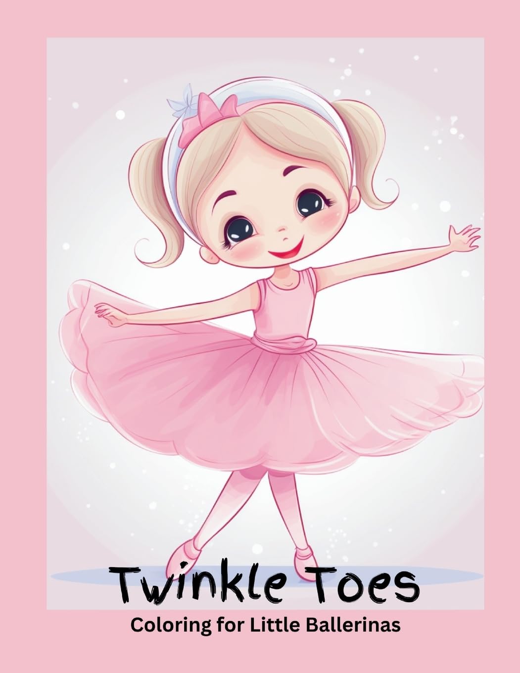 Victoria GrayTwinkle Toes Coloring for Little Ballerinas