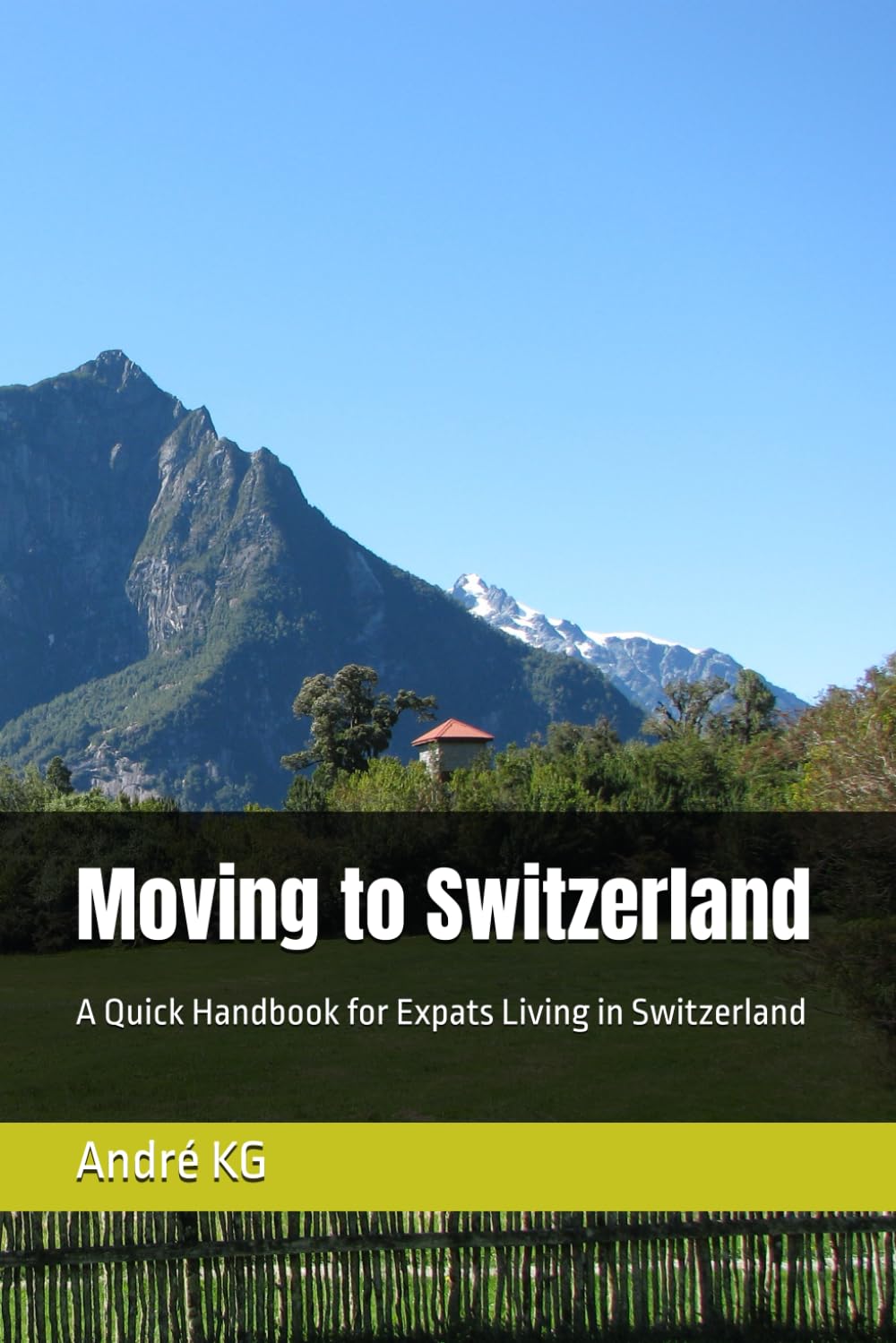 Moving to Switzerland: A Quick Handbook for Expats Living in Switzerland