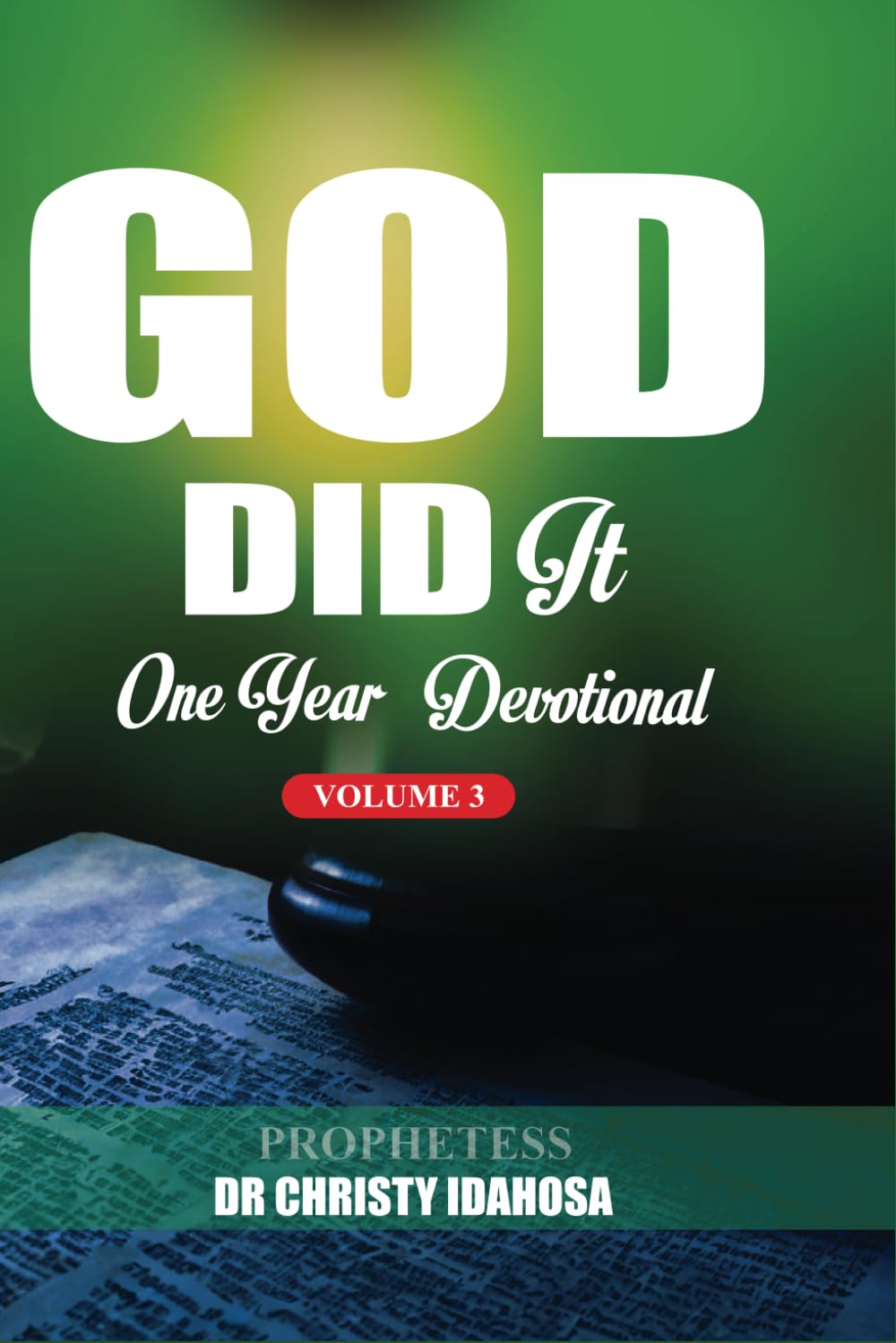 GOD DID IT 2025: One Year Devotional: 3 (GOD DID IT: 365 Daily Devotionals)