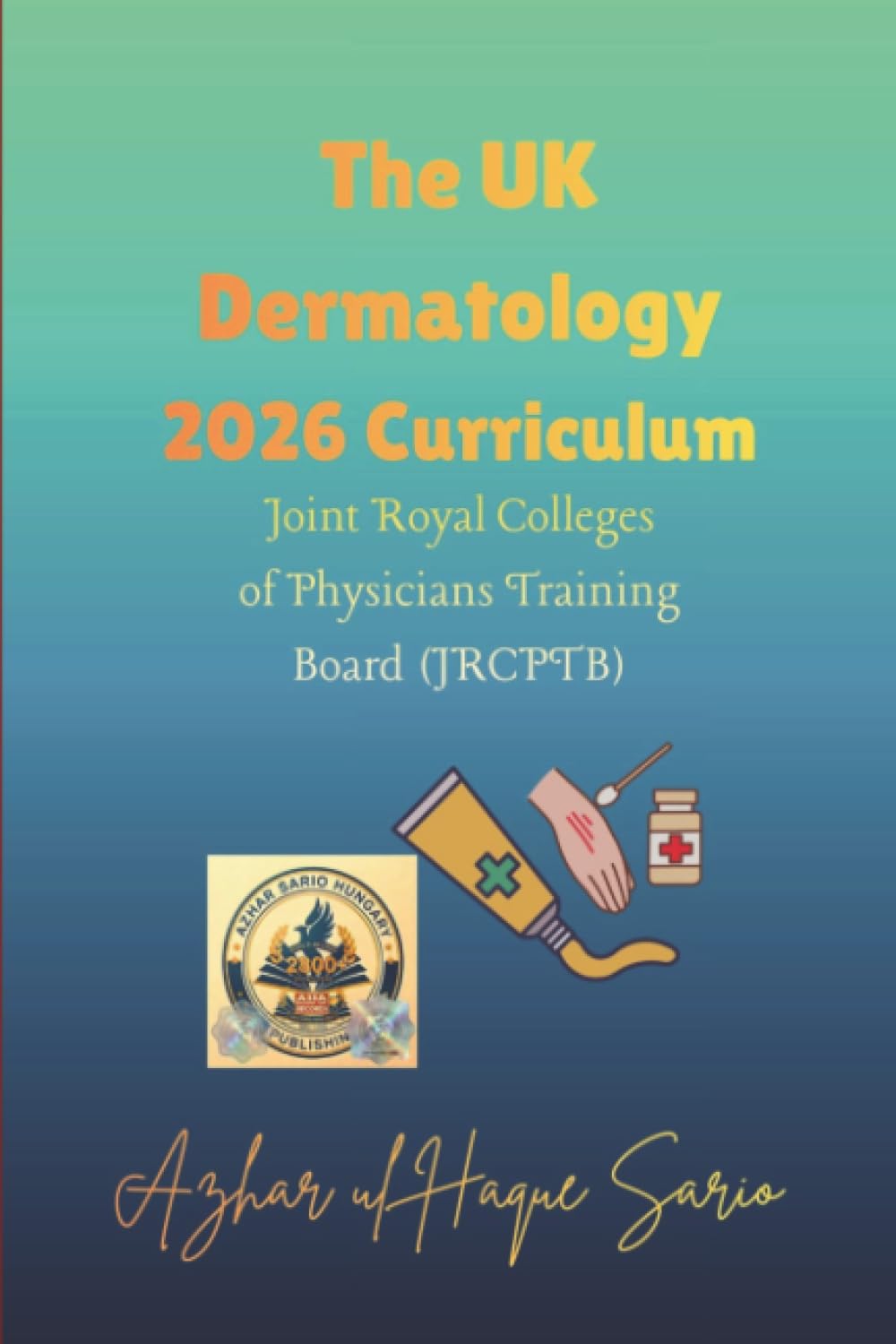 The UK Dermatology 2026 Curriculum: Joint Royal Colleges of Physicians Training Board (JRCPTB) (UK GMC (General Medical Council))