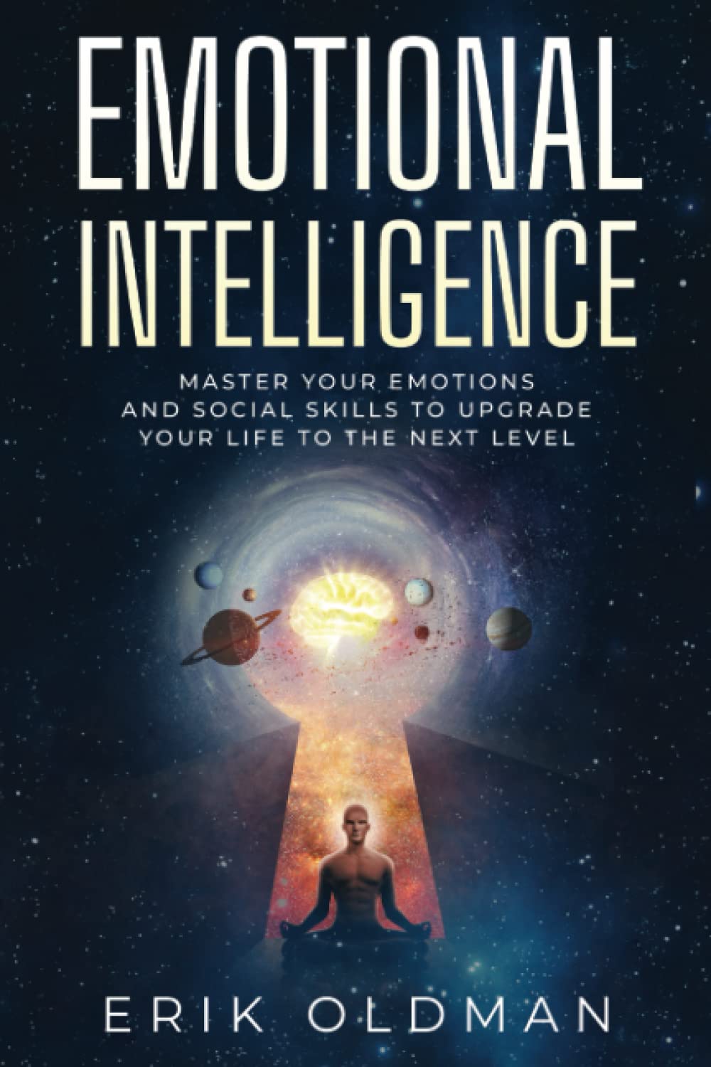 Emotional Intelligence: Master Your Emotions, Empathy and Social Skills to Upgrade Your Life to the Next Level (Deep Psychology)