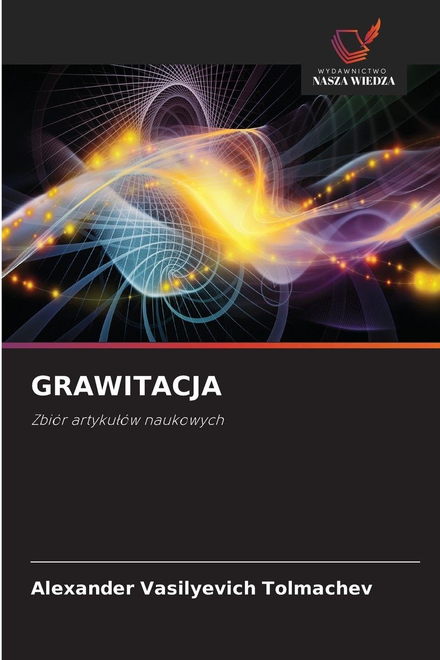 GRAWITACJA: Zbiór artyku¿ów naukowych