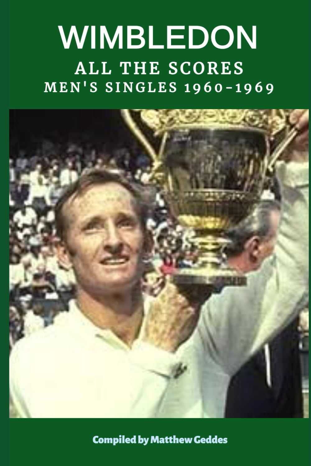 Wimbledon: All The Scores - Men's Singles 1960-1969