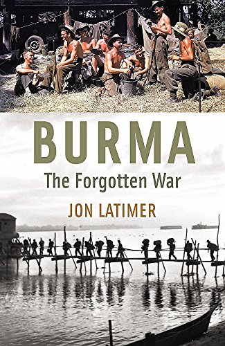 Burma : The Forgotten War