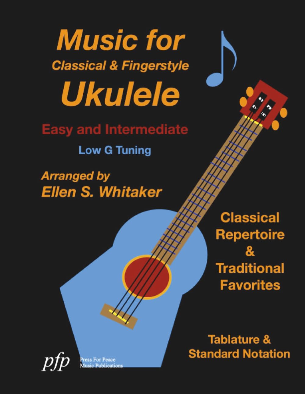 Music for Classical and Fingerstyle Ukulele: Easy and Intermediate (Low G)
