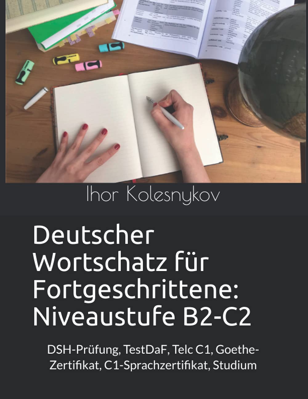 Wortschatz Strukturen Goethe Zertifikat B2 Deutscher Wortschatz für Fortgeschrittene: Niveaustufe B2-C2: DSH