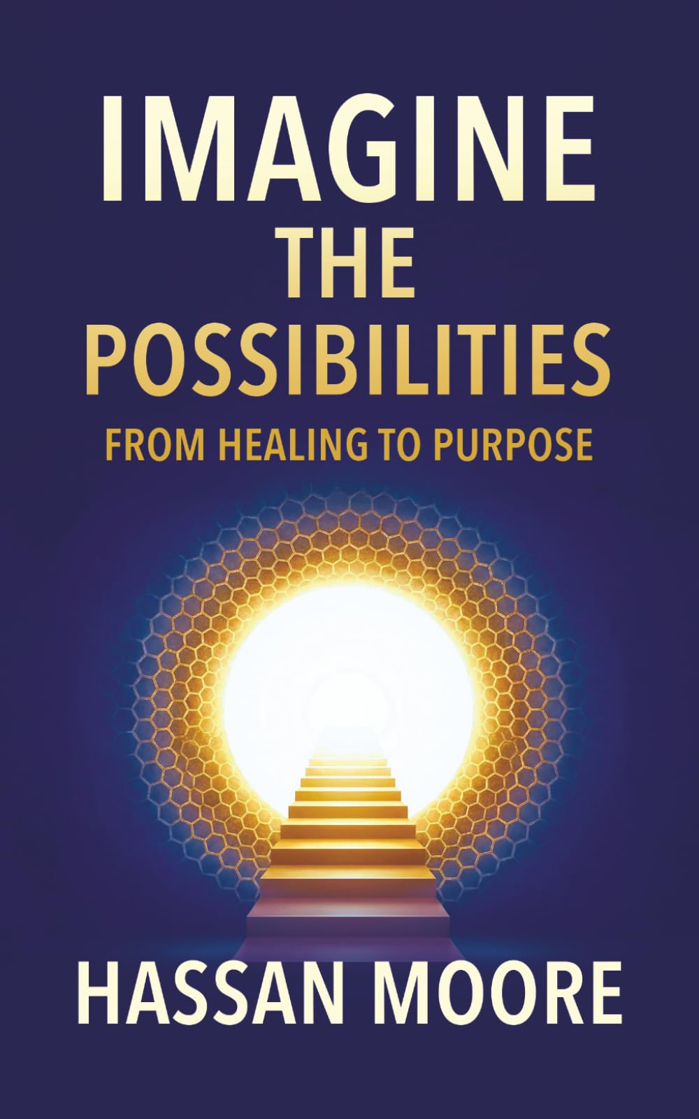 Imagine the Possibilities: From Healing to Purpose