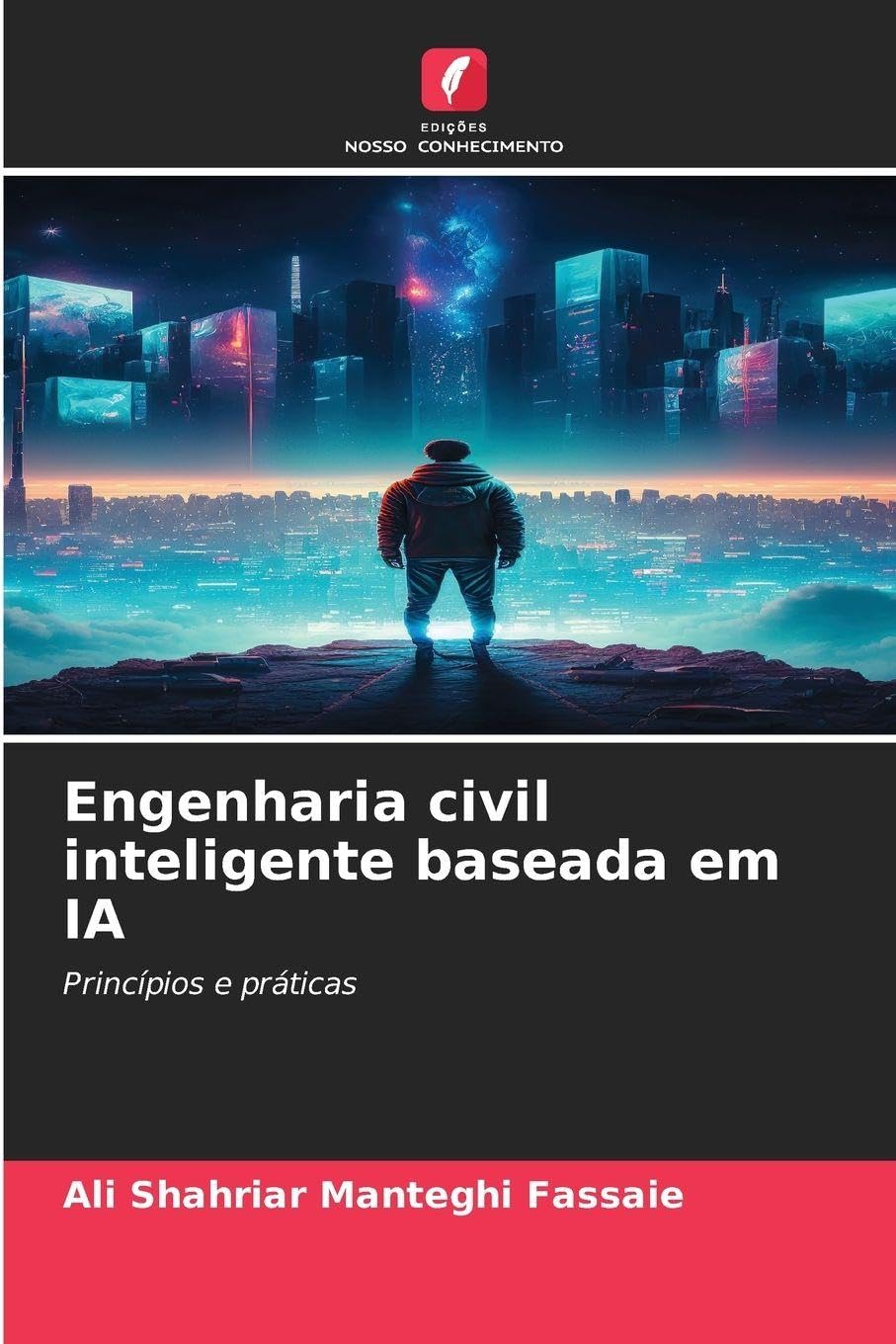 Engenharia civil inteligente baseada em IA: Princípios e práticas
